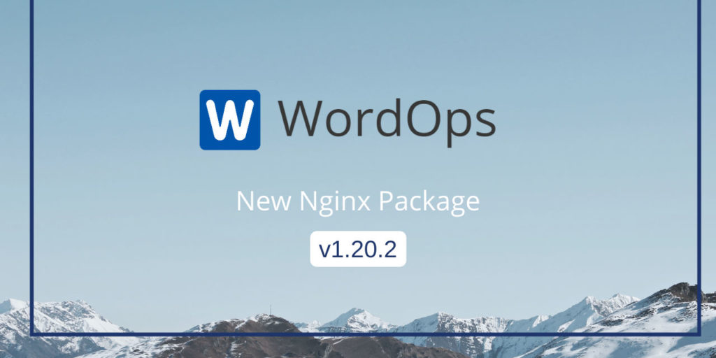 Wordops New Nginx Package